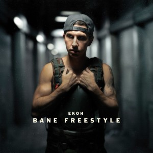Album BANE FREESTYLE (Explicit) from Ekoh