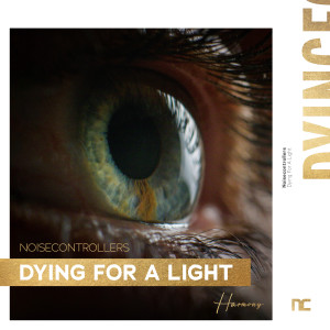 Noisecontrollers的專輯Dying For A Light