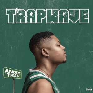 Andre Trap的專輯TRAPWAVE EP (Explicit)