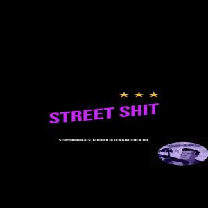 Kitchen Qleen的專輯Street Shit (feat. Kitchen Qleen & Kitchen Tre) (Explicit)