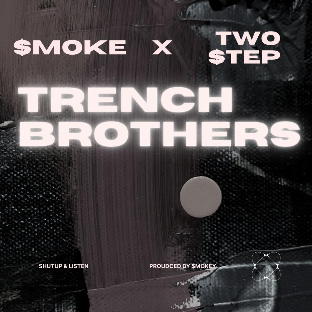 Trench Brothers (feat. Two$tep) (Explicit)