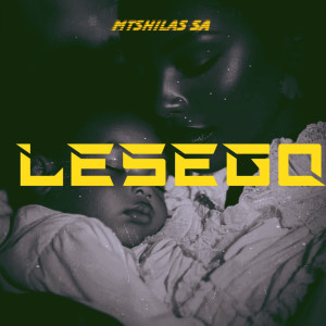 Mtshilas sa的專輯Lesego