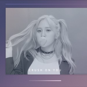 Listen to CRUSH ON YOU song with lyrics from 올리