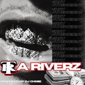 Tra Riverz的專輯Srry 4 The Weight (Explicit)