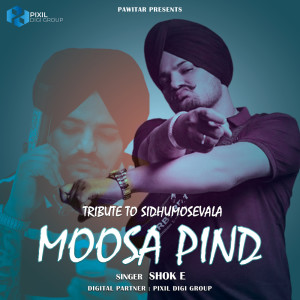 收听Shok E的Moosa Pind歌词歌曲