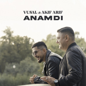 收听VUSAL的Anamdı歌词歌曲