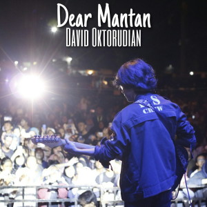 Album Dear Mantan oleh David Oktorudian