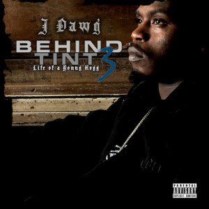 Album Behind Tint, Vol. 3: Life of a Young Hogg (Explicit) from J-Dawg