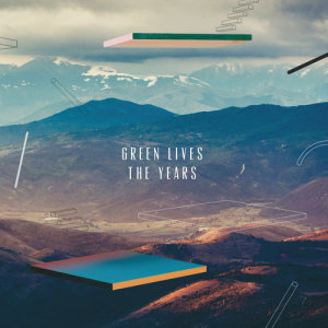 收聽Green Lives的The Years歌詞歌曲