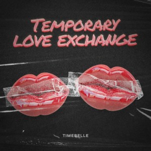 Temporary Love Exchange dari TimeBelle