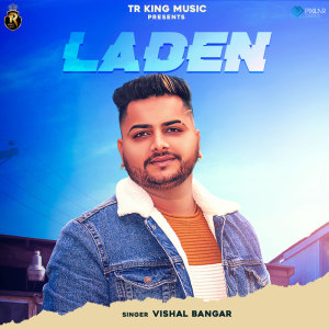 ดาวน์โหลดและฟังเพลง Laden พร้อมเนื้อเพลงจาก Vishal Banger