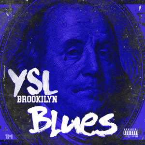 Listen to Blues (Explicit) song with lyrics from YSL Brookilyn