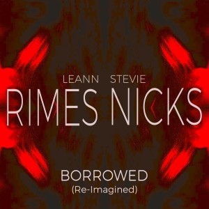 收聽LeAnn Rimes的Borrowed (Re-Imagined)歌詞歌曲