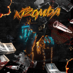 Album Kizomba (Explicit) from Choppa