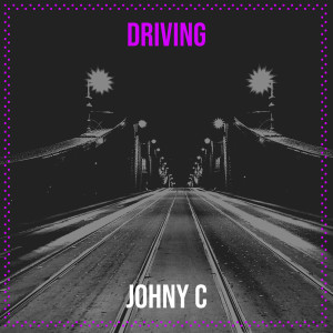 Listen to Driving song with lyrics from Johny C