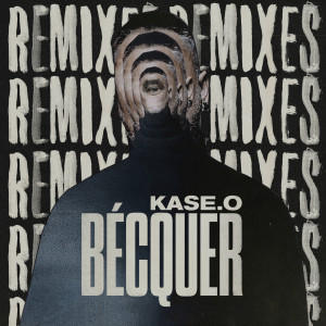 อัลบัม Bécquer - Remixes ศิลปิน Kase.O