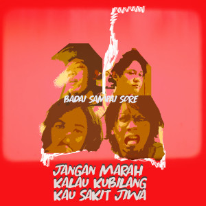 Listen to Jangan Marah Kalau Kubilang Kau Sakit Jiwa song with lyrics from Badai Sampai Sore