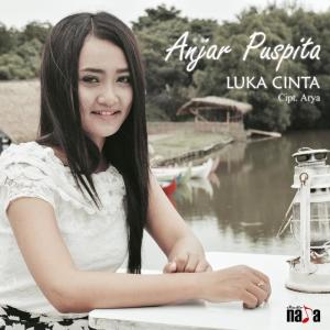 ดาวน์โหลดและฟังเพลง Luka Cinta พร้อมเนื้อเพลงจาก Anjar Puspita