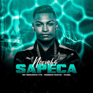 ดาวน์โหลดและฟังเพลง Novinha Sapeca (Explicit) พร้อมเนื้อเพลงจาก MC Neguinho VTR