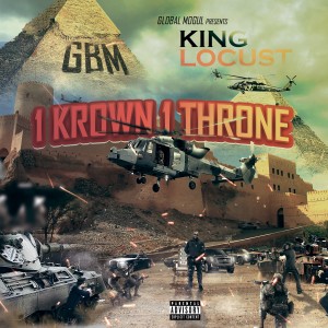 King Locust的專輯1 Krown 1 Throne (Explicit)