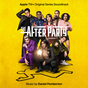 Daniel Pemberton的專輯The Afterparty: Season 1 (Apple TV+ Original Series Soundtrack)