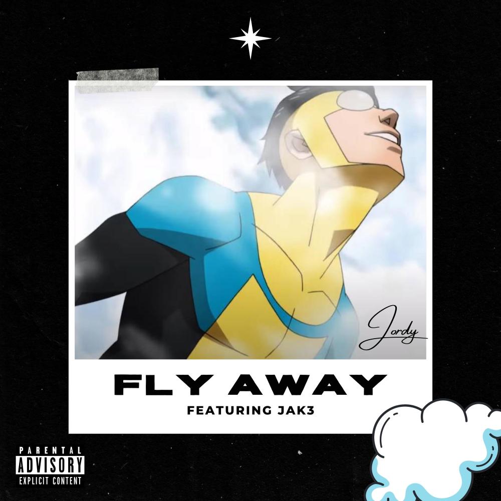 FLY AWAY (feat. Jak3) (Explicit)