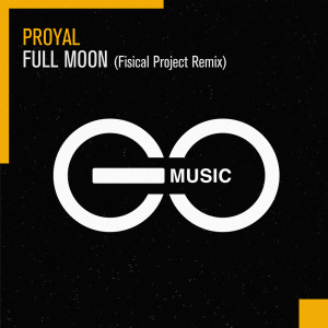 Album Full Moon (Fisical Project Remix) oleh Proyal