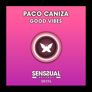 Listen to Good Vibes (Original Mix) song with lyrics from Paco Caniza
