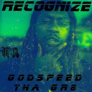 Godspeed tha Gr8的專輯RECOGNIZE (Explicit)