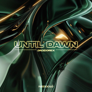 Jacidorex的專輯Until Dawn EP