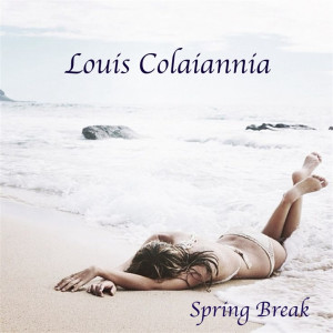 ดาวน์โหลดและฟังเพลง Spring Break พร้อมเนื้อเพลงจาก Louis Colaiannia