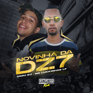 Listen to Novinha da DZ7 song with lyrics from Cadu DJ