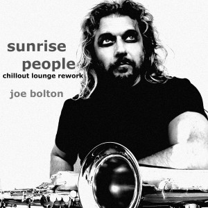 Joe Bolton的專輯Sunrise People (Chillout Lounge Rework)