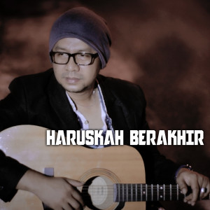 收听Decky Ryan的Haruskah Berakhir歌词歌曲