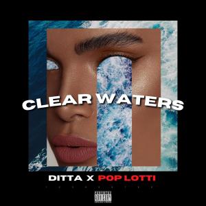 Pop lotti的專輯Clear Waters (feat. Pop Lotti) (Explicit)