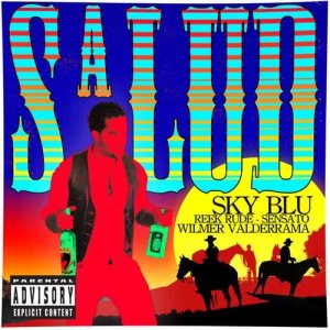 ดาวน์โหลดและฟังเพลง Salud (Explicit) พร้อมเนื้อเพลงจาก Sky Blu