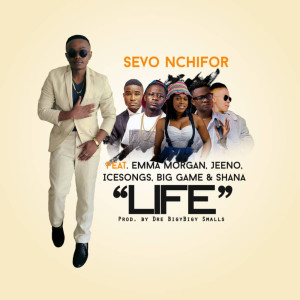 收听Sevo Nchifor的Life歌词歌曲