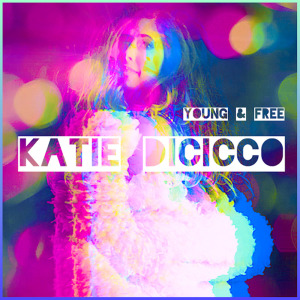 Album Young & Free (Explicit) from Katie DiCicco