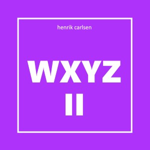 Henrik Carlsen的專輯WXYZ II