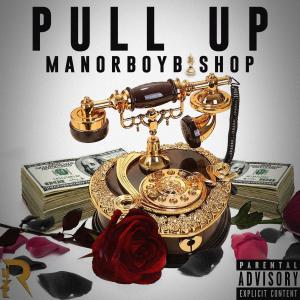 ดาวน์โหลดและฟังเพลง Pull Up (Explicit) พร้อมเนื้อเพลงจาก Manorboybishop