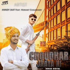 Listen to Choudhar Jaata Ki song with lyrics from Anndy Jaat