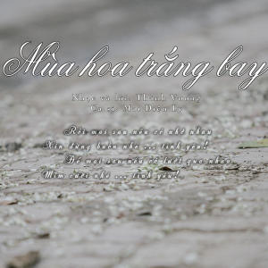 Thanh Vuong的專輯Mùa hoa trắng bay (feat. Mai Diệu Ly)