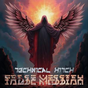 Technical Hitch的專輯False Messiah