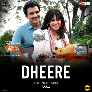 Dheere (From "Trial Period")