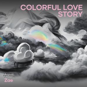 Zae的專輯Colorful Love Story (Acoustic)