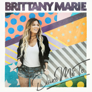 Listen to Dare Me To song with lyrics from Brittany Marie