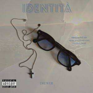 Drewer的專輯IDENTITÀ (Explicit)