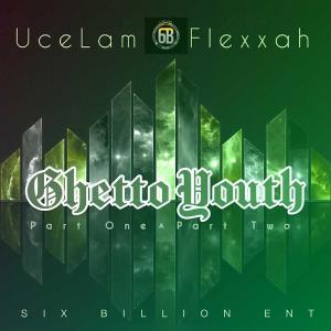 ดาวน์โหลดและฟังเพลง Ghetto Youth Pt. 2 พร้อมเนื้อเพลงจาก Uce Lam