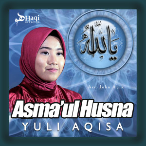 Listen to Asmaul Husna song with lyrics from Yuli Aqisa