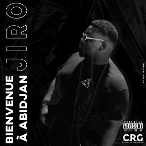 JIRO的專輯Bienvenue à Abidjan (Explicit)